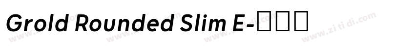 Grold Rounded Slim E字体转换